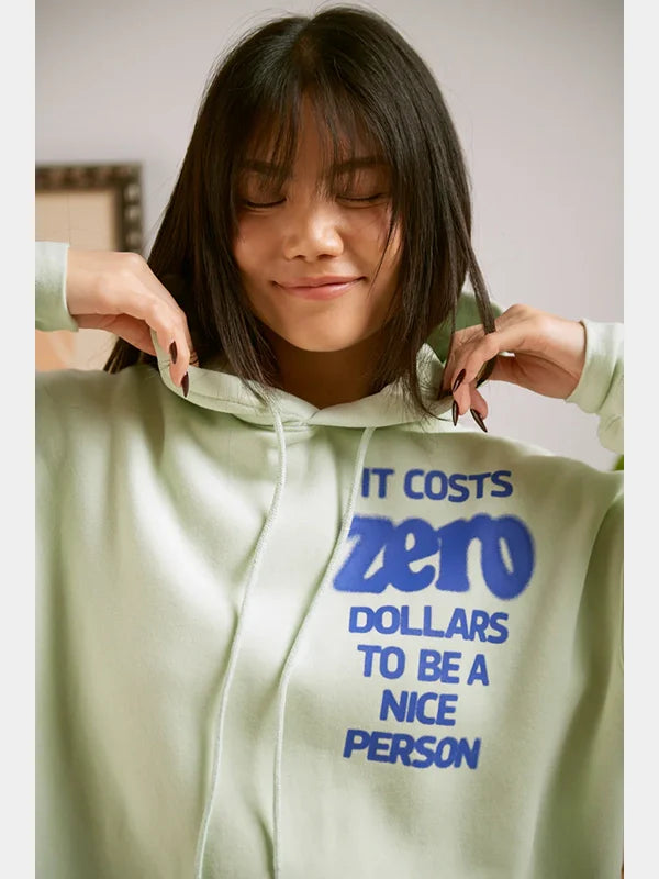 It Costs Zero Dollars To Be A Nice Person Mint Baggy Hoodie