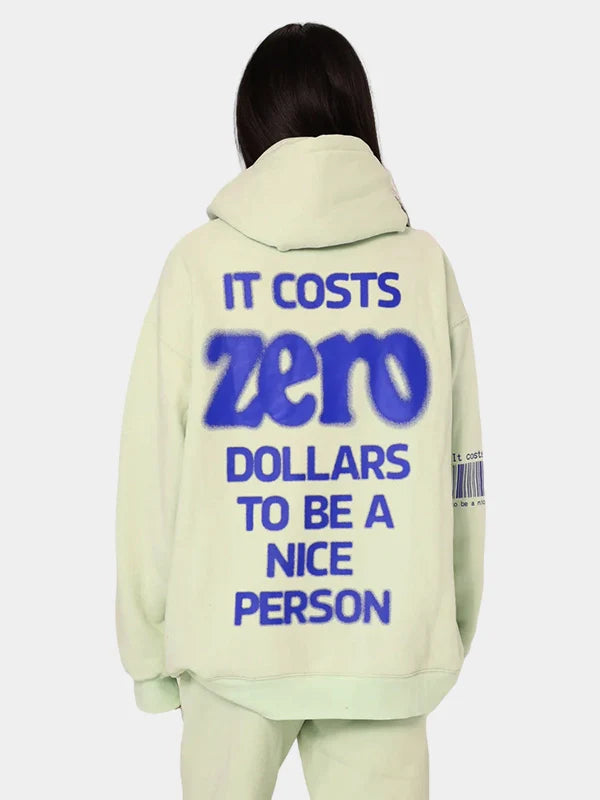 It Costs Zero Dollars To Be A Nice Person Mint Hoodie