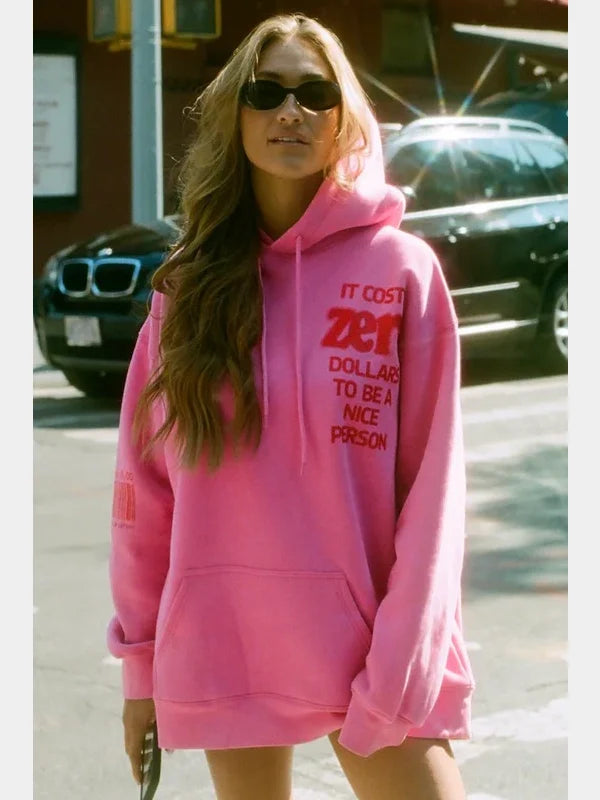 It Costs Zero Dollars To Be A Nice Person Pink Hoodie