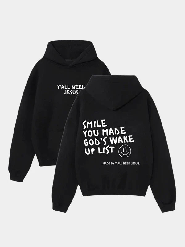 Smile You Made Gods Wake Up List Hoodie